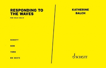 Balch, Katherine, Responding to the Waves Violine Partitur