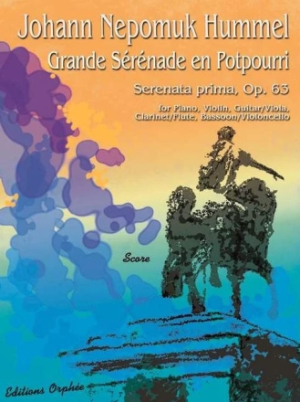 Johann Hummel Grande Serenade En Potpourri Klavier, Violine, Gitarre (Viola), Klarinette (Flte) und Fagott (Viol Stimmensatz
