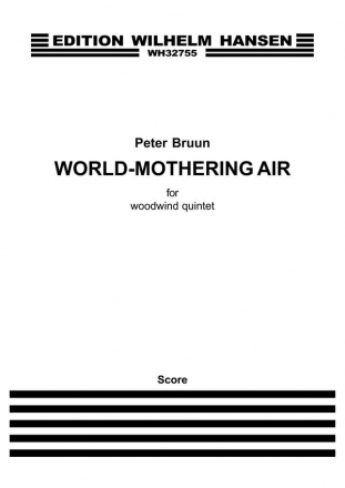 Peter Bruun, World-Mothering Air Blserquintett Partitur