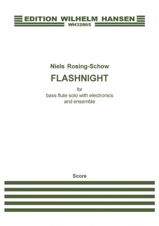 Niels Rosing-Schow, Niels Rosing-Schow: Flashnight Bass Flute, Ensemble and Electronics Partitur