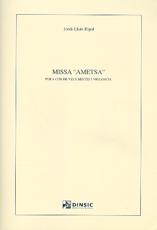 Missa Ametsa for mixed chorus and cello score