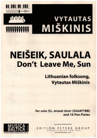 Neiseik, Saulala (Don't Leave Me, Sun) for solo (S), mixed chorus and 10 pan flutes score (lit)