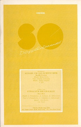 Schade um das schne Bier  und Etwas fr die Ewigkeit: fr Salonorchester