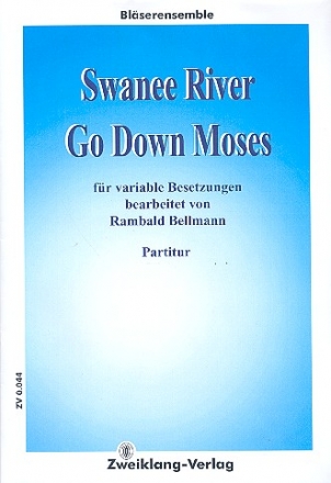 Swanee River  und  Go down Moses: fr Blasorchester Direktion und Stimmen