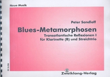 Blues Metamorphosen fr Klarinette, Violine, Viola und Violoncello Partitur und Stimmen