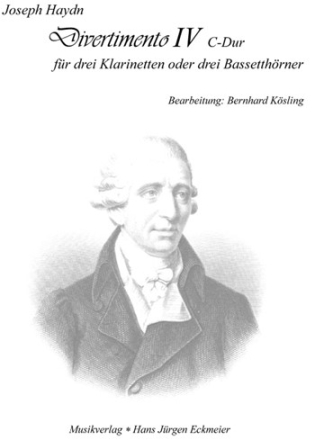 Haydn, J. Divertimento IV 3 Klarinetten o. 3 Bassetthrner