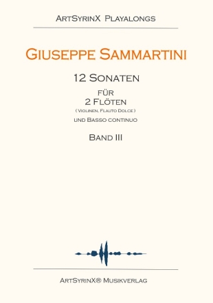 12 Sonaten Band 3 (Nr.9-12) fr 2 Flten (Violinen/Blockflten) und Bc (Klavier) Partitur, 2 Spielpartituren fr Flten und Bc-Stimme