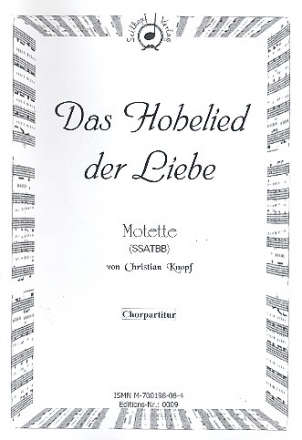 Das Hohelied der Liebe fr gem Chor (SSATBB) a cappella Chorpartitur