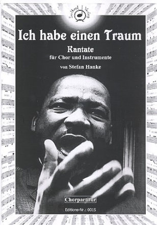 Ich habe einen Traum - Kantate fr gem. Chor, Flte, Pauken, 2 Violinen, Viola, Violoncello und Klavier (Chorpartitur)