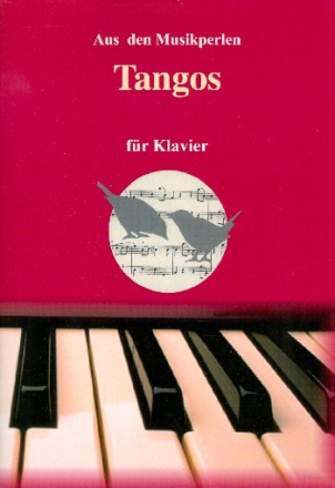 Perlen der Musik - Tangos Teil 1 und 2 f�r Klavier