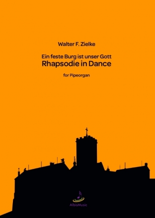 Ein feste Burg ist unser Gott, Rhapsodie in Dance Orgel