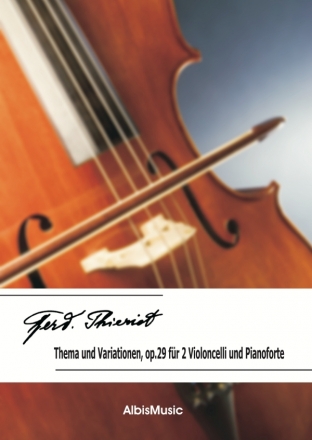 Thema und Variationen op.29 fr 2 Violoncelli und Klavier Partitur und Stimmen