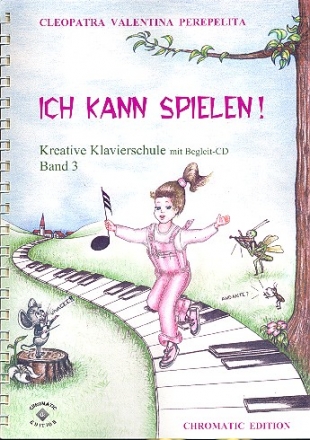 Ich kann spielen Band 3 (+CD) fr Klavier Kreative Klavierschule mit Begleit-CD