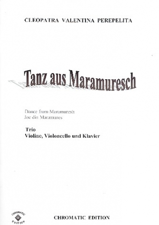 Tanz aus Maramuresch: fr Violine, Violoncello und Klavier Stimmen