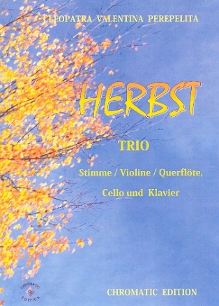 Herbst fr Gesang (Violine/Flte), Violoncello und Klavier Partitur und Stimmen