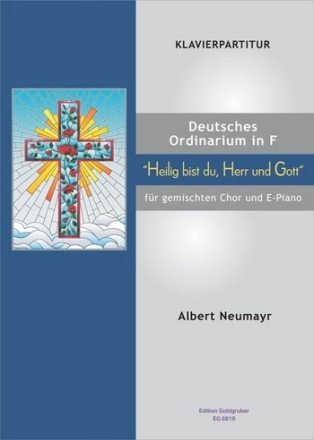 Heilig bist du Herr und Gott fr gem Chor und E-Piano Klavierauszug