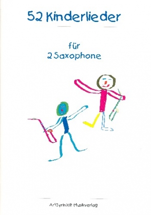 52 Kinderlieder fr 2 Saxophone Spielpartitur
