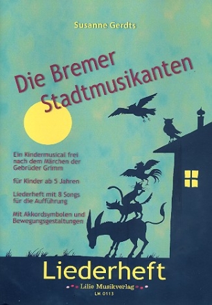 Die Bremer Stadtmusikanten fr Soli, Kinderchor und Klavier (Instrumente ad lib) Chorpartitur mit Tanzanleitungen