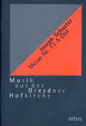 Messe A-Dur Nr.13 fr Soli, gem Chor und Orchester Partitur