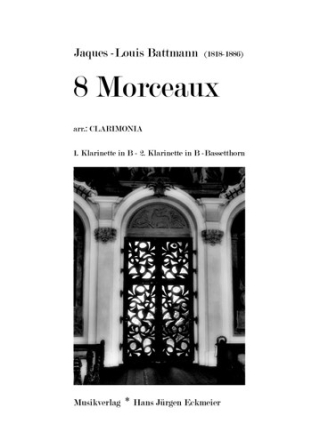 Battmann, J.-L. 8 Morceaux f. 1. Klar. in B, 2. in B und Bassetthorn 2 Klarinetten in B u. Bassetthorn