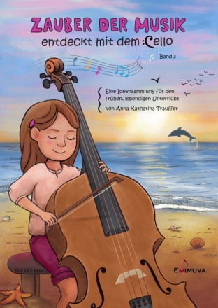 Zauber der Musik - entdeckt mit dem Cello Band 3 fr Violoncello