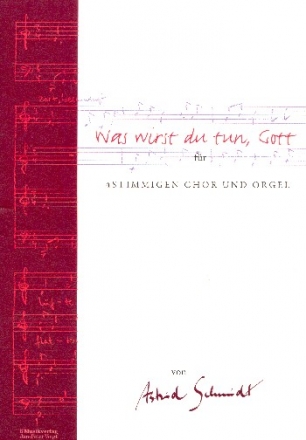 Was wirst du tun Gott wenn ich sterbe fr gem Chor und Orgel Partitur