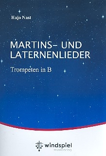 Martins- und Laternenlieder fr Posaunenchor (Blechblser) Spielpartitur fr Trompeten in B