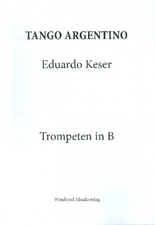 Tango argentino: fr Blechblser (Ensemble/Posaunenchor) Spielpartitur Trompeten in B