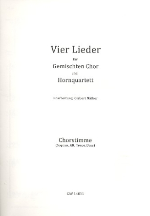 4 Lieder fr gem Chor und 4 Hrner Chorpartitur