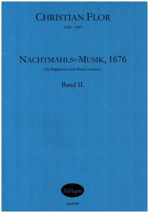 Nachtmahls=Musik, 1676 Band 2 fr Gesang und Bc Partitur (Bc ausgesetzt)
