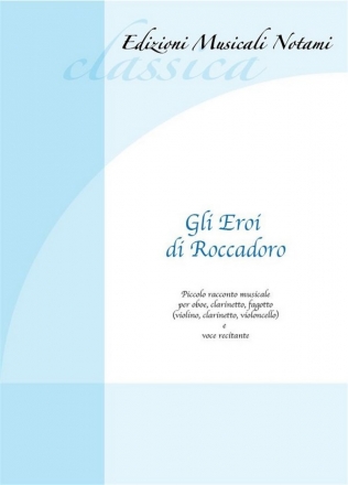 ENC0060  V.Parente, Gli eroi di roccardoro for woodwind trio and vocal Partitur und Stimmen