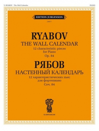 V. Ryabov, The Wall Calendar: 12 characteristic pieces Op. 84 Piano