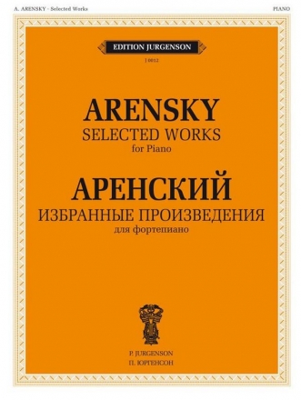 Anton Stepanovich Arensky, Selected Works - Arensky Piano