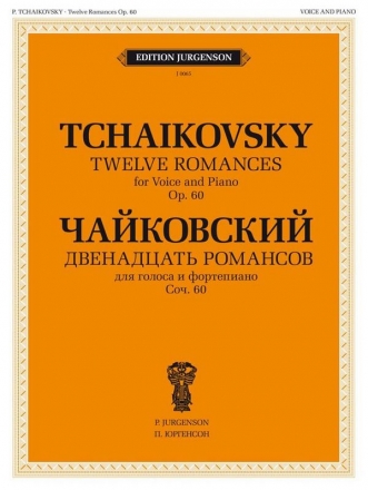 Pyotr Ilyich Tchaikovsky, 12 Romances, Op. 60 Vocal and Piano