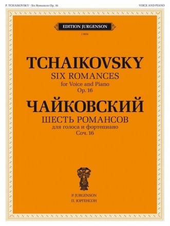 Pyotr Ilyich Tchaikovsky, Six Romances, Op. 16 Vocal and Piano