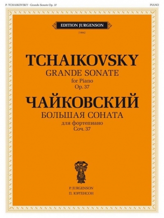 Pyotr Ilyich Tchaikovsky, Grande Sonate, Op. 37 Piano