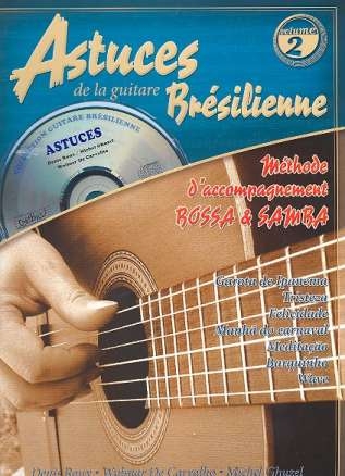 Brsilienne vol.2 (+Online Audio): Astuces de la guitare Mthode d'accompagnement Bossa et Samba