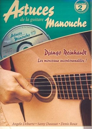 Manouche vol.2 (+CD): Astuces de la guitare Django Reinhardt Les morceaux incontournables