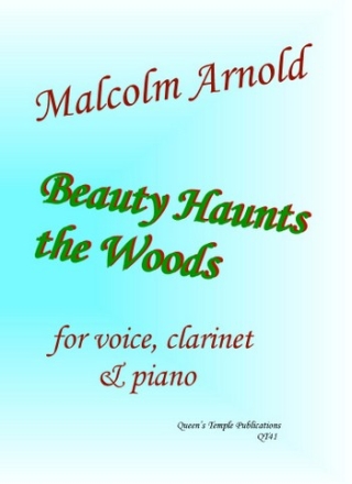 Beauty Haunts the Woods for clarinet, voice and piano score