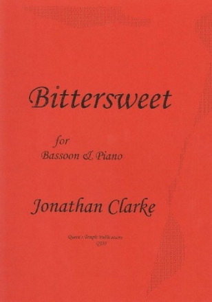 Jonathan Clarke, Bittersweet for bassoon & piano Partitur und Stimme