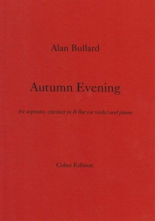 Alan Bullard Autumn Evening clarinet, voice & piano