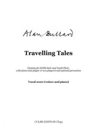Alan Bullard Author: Various Travelling Tales choral (mixed voices)