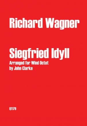 Siegfried Idyll fr 2 Oboen, 2 Klar 2 Hrner, Fagott,Kontrafagott Partitur und Stimmen