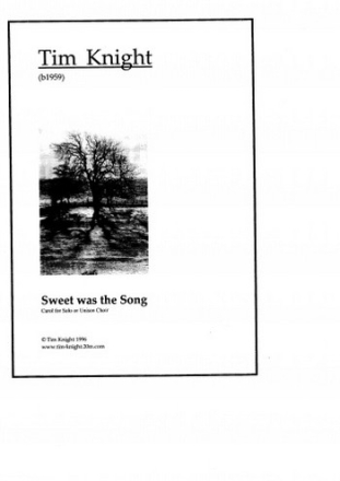 Tim Knight Sweet Was The Song choral (unison or 2 part)