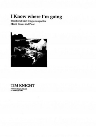 Arr: Tim Knight I Know Where I'm Going choral (mixed voices)