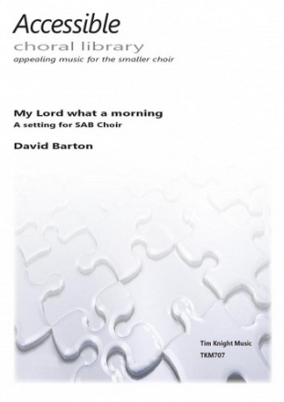 Arr: David Barton My Lord what a morning choral sab