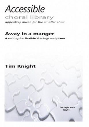 Tim Knight Away in a Manger church services, church (unison or 2 part), carols (mixed voices), car