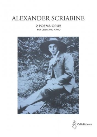Alexander Nikolayevich Scriabin (Skryabin) Transcribed: Mats Lidstrm Two Poems Op.32 arranged for Cello and Piano Cello & Piano