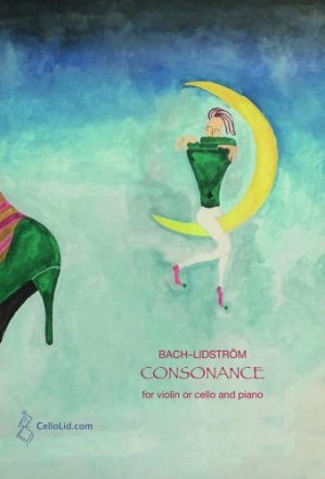 Johann Sebastian Bach and Mats Lidstrm Consonance for Violin or Cello & Piano Violin & Piano, Cello & Piano