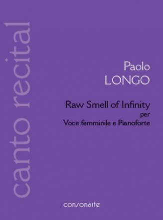 Raw Smell of Infinity per voce femminile e pianoforte partitura (en)
